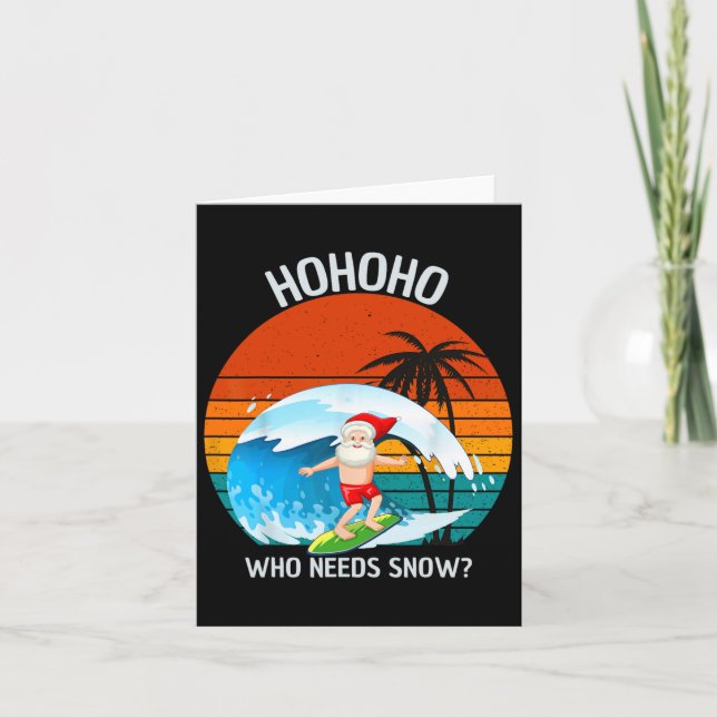 Ho Ho som behöver Snö-jul i juli, Funny SA Kort (Framsida)