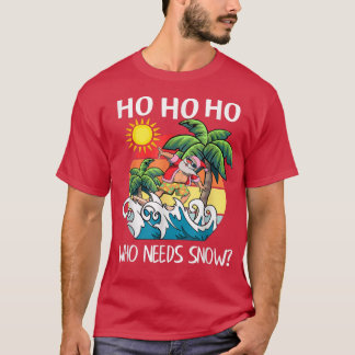 Ho Ho som behöver Snö-julen på Hawaii T Shirt