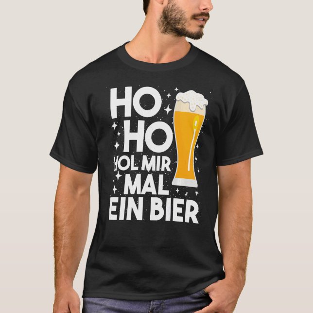Ho Hol Mir Mal A Beer Funny Julöl Drin T Shirt (Framsida)