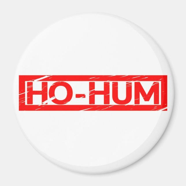 Ho-hum Frimärke Magnet (Framsidan)