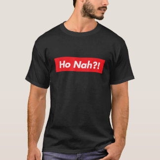 Ho Nah rolig hawaiiansk slang pidgin T Shirt
