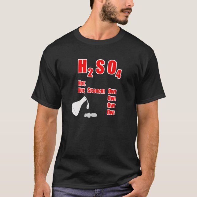 Hoad H2SO4, hoat, brännskada! Ow! Ow! Ow! Ow! Tee Shirt (Framsida)