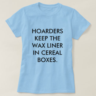 HOARDERS HÅLLER VAXEYELINER I SÄDES- ASKAR T SHIRT