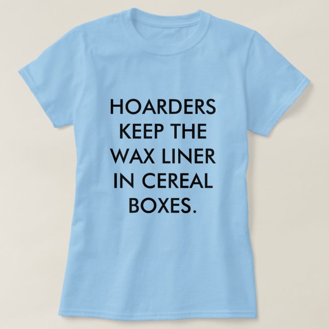 HOARDERS HÅLLER VAXEYELINER I SÄDES- ASKAR T SHIRT (Design framsida)