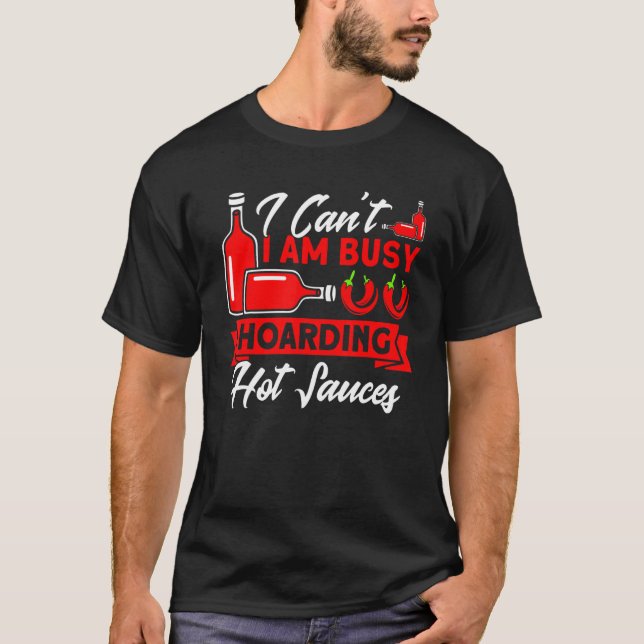 Hoarding Hot Sauces Sauces Sauce Collector T Shirt (Framsida)