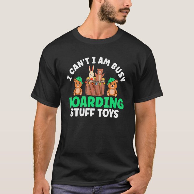 Hoarding Stuff Toys  Toys Collector T Shirt (Framsida)