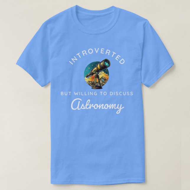 Hobby Astronomy science Space telescope Introverte T Shirt (Design framsida)