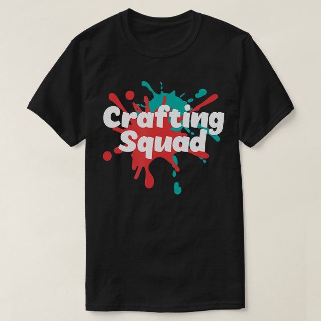 Hobby Crafter Designer Crafting Squad  T Shirt (Design framsida)