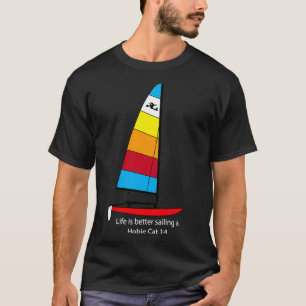 Hobie 14 Sailboat Life är bättre på att segla en H T Shirt