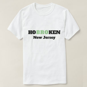 HoBROken New jersey - Funny Hoboken New jersey T Shirt