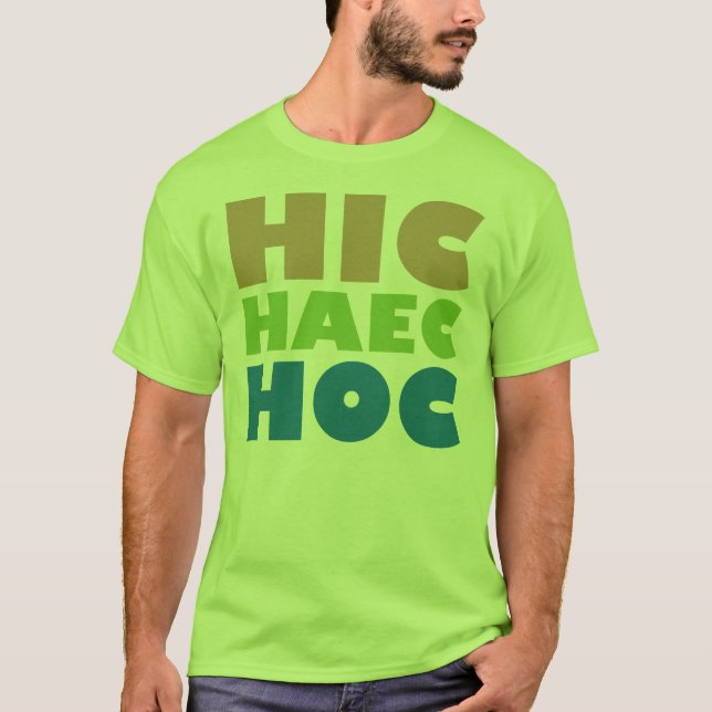 hoc hic haec t-shirt (Framsida)