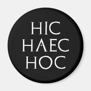 hoc Latein för hic haec latin Magnet