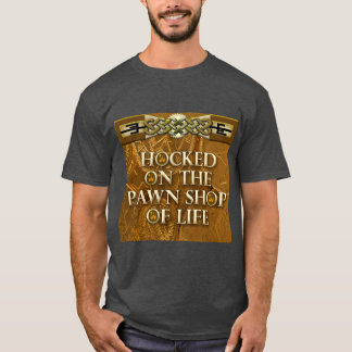 Hocked på pantsätta shoppar av liv t shirt