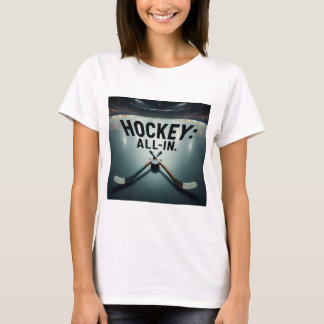 Hockey-All in Shirt T
