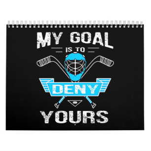 Hockey Älskare Mitt mål är att neka er Kalender