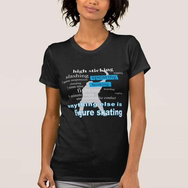 HOCKEY_ANYTHING_ELSE.png T Shirt (Framsida)