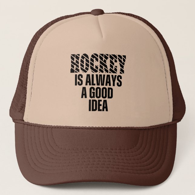 HOCKEY ÄR ALLTID EN BRA IDÉ  FORDONSHATT KEPS (Framsida)