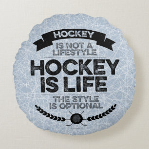 Hockey är inte en livsstilsrunda. rund kudde