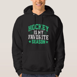 Hockey är min favoritsäsong hoodie