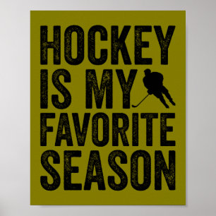 Hockey är min favoritsäsong poster