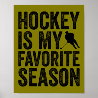 Hockey är min favoritsäsong poster