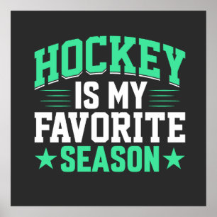 Hockey är min favoritsäsong poster