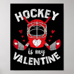 Hockey är min Valentine Goalie Ice Hockey Valentin Poster