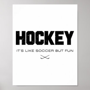Hockey är som fotboll men roligt Roligt hockeyälsk Poster