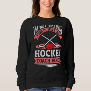Hockey Assistant, jag är inte Yelling Ice Hockey C T Shirt