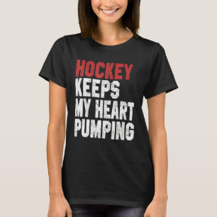 Hockey Behållas My Heart Pumping Hockey Coach Play T Shirt