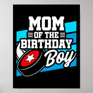 Hockey Birthday - Birthday Mamma - Boys Hockey Bir Poster