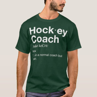 Hockey Coach Fun Sport Coaching Definition T Shirt