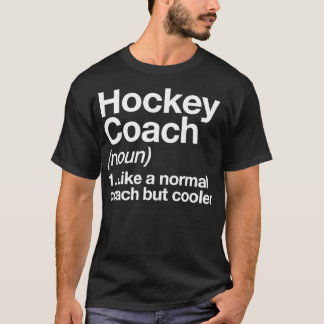 Hockey Coach Funny Definition Trainer Gift Design T Shirt