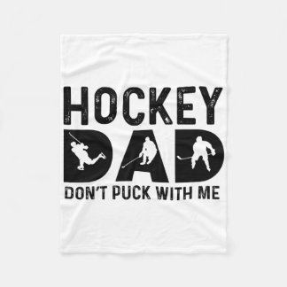Hockey Dad Don't Puck With Me  Fleecefilt