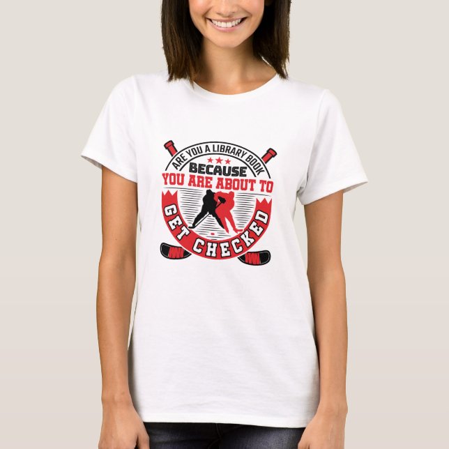 Hockey Defense To Get Checked Funny Say T Shirt (Framsida)