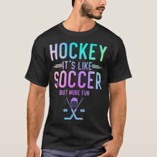 Hockey Det är som fotboll men roligare Ishockey Ho T Shirt