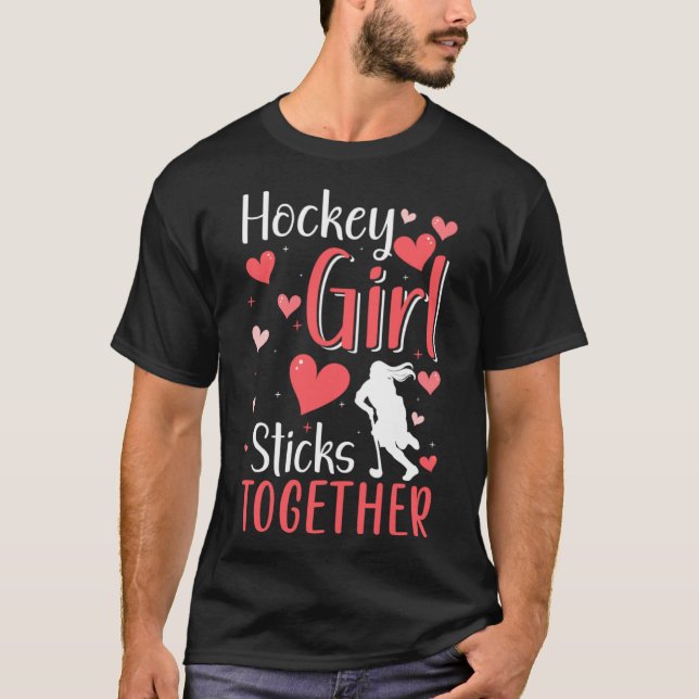 Hockey Girl Sticks ToTillsammans Fält Hockey Playe T Shirt (Framsida)