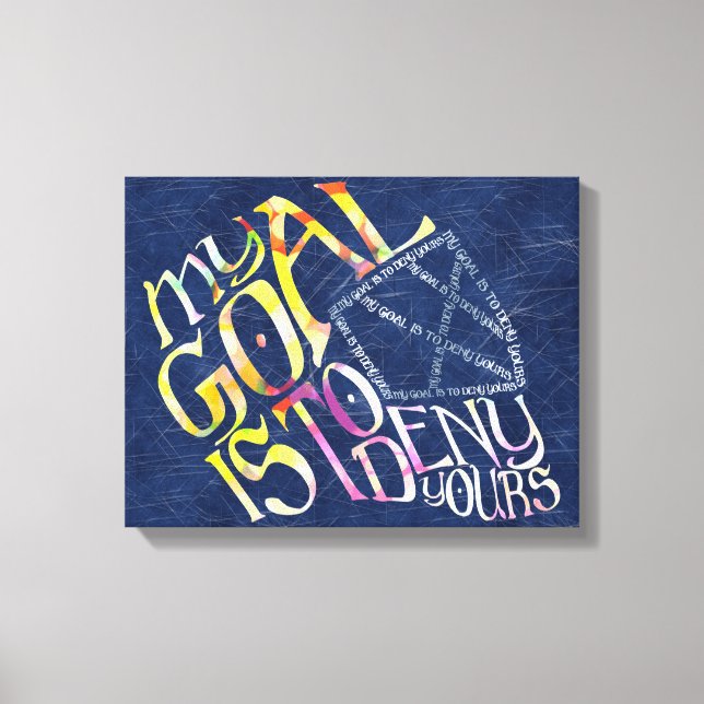 Hockey Goalie My Goal Typography Canvastryck (Framsida)