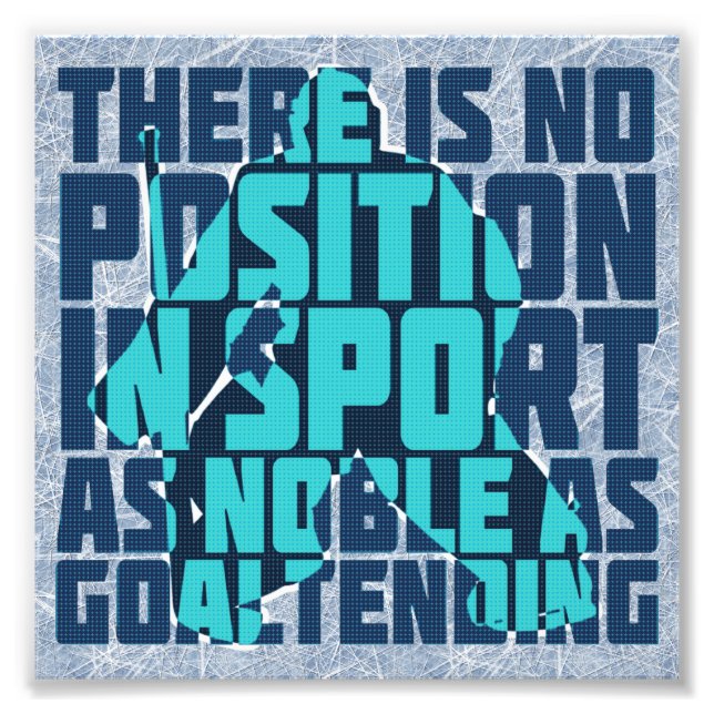 Hockey Goalie Noble Quote Fototryck (Framsidan)