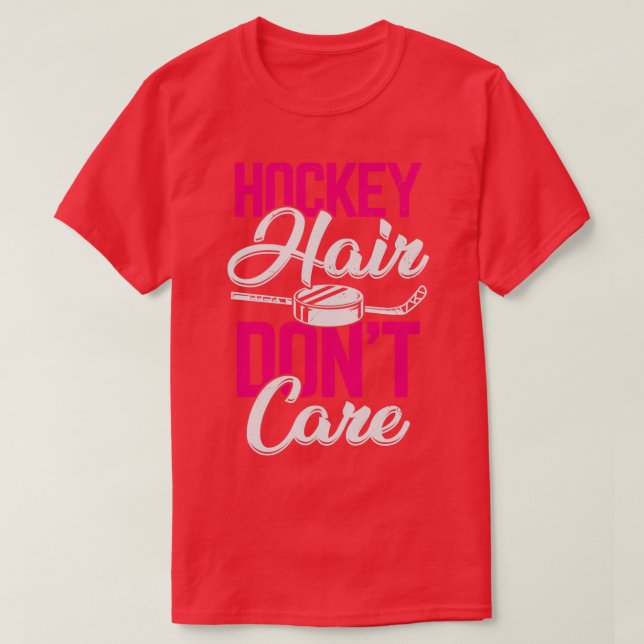Hockey Hair Dont Care T Shirt (Design framsida)