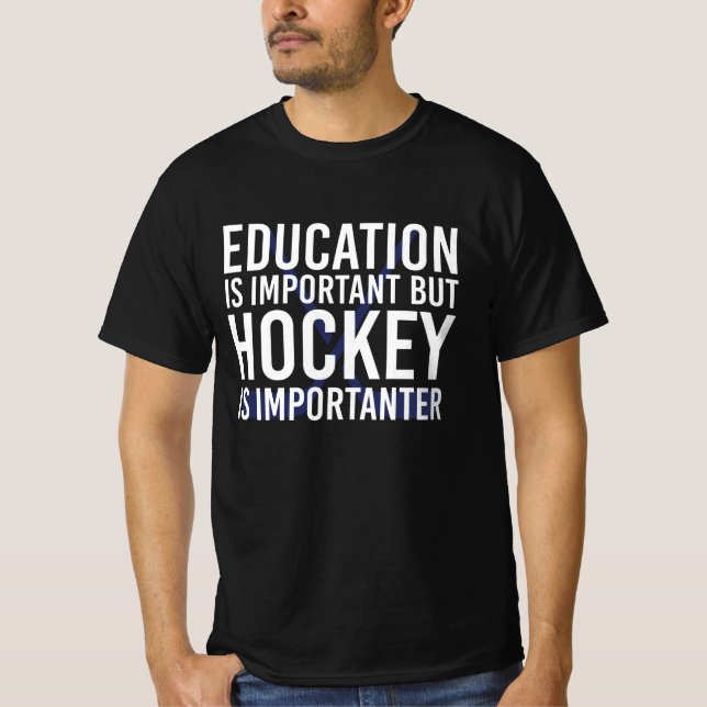 Hockey is importanter Funny Hockey gifts T Shirt (Framsida)