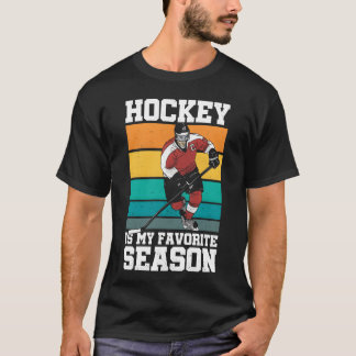 Hockey is My Favorite Season Sports Athlete Ice gi T Shirt
