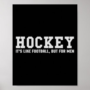 Hockey it#39;s som fotboll men För manar Poster