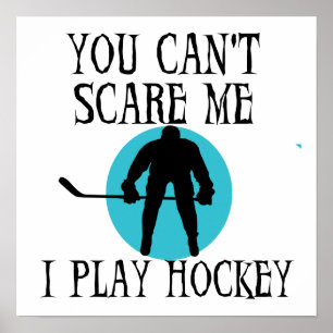 Hockey kan du inte skrämma mig T-tröja och gåvo Poster