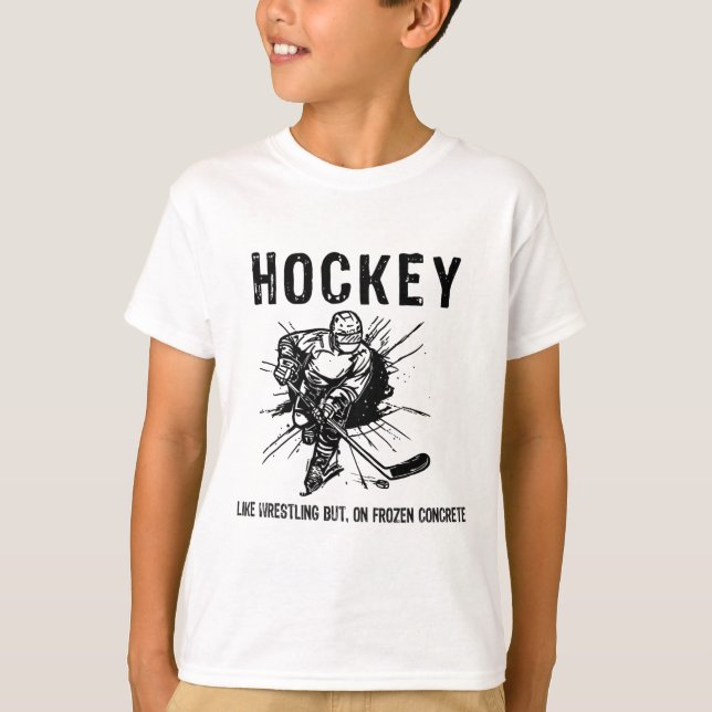 Hockey Like Wrestling But On Frozen Concrete Funny T Shirt (Framsida)