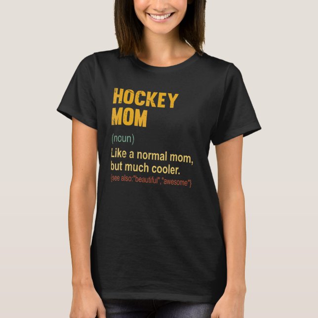 Hockey Mamma Definition Proud Hockey Mamma T Shirt (Framsida)