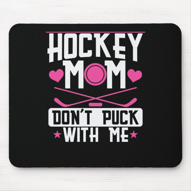 Hockey Mamma "Dont Puck with Me" Musmatta (Framsidan)