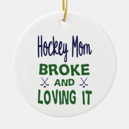 Hockey Mamma Fattig och Loving It Julgransprydnad Keramik