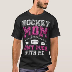 Hockey Mamma knuffar inte med mig Funny Mors dag S T Shirt