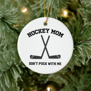 Hockey Mamma skämmer inte med mig sportpun roligt Julgransprydnad Keramik